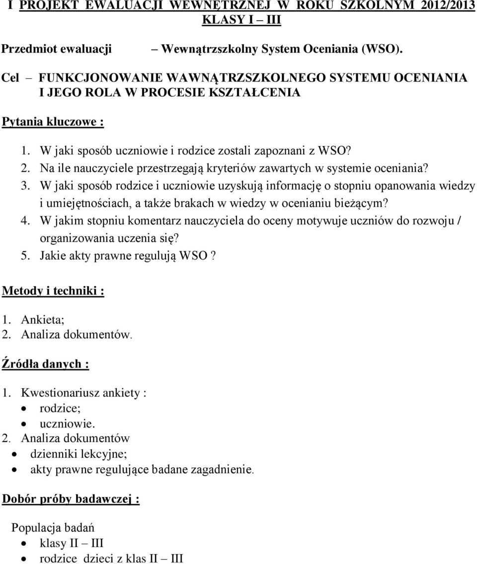 Na ile nauczyciele przestrzegają kryteriów zawartych w systemie oceniania? 3.