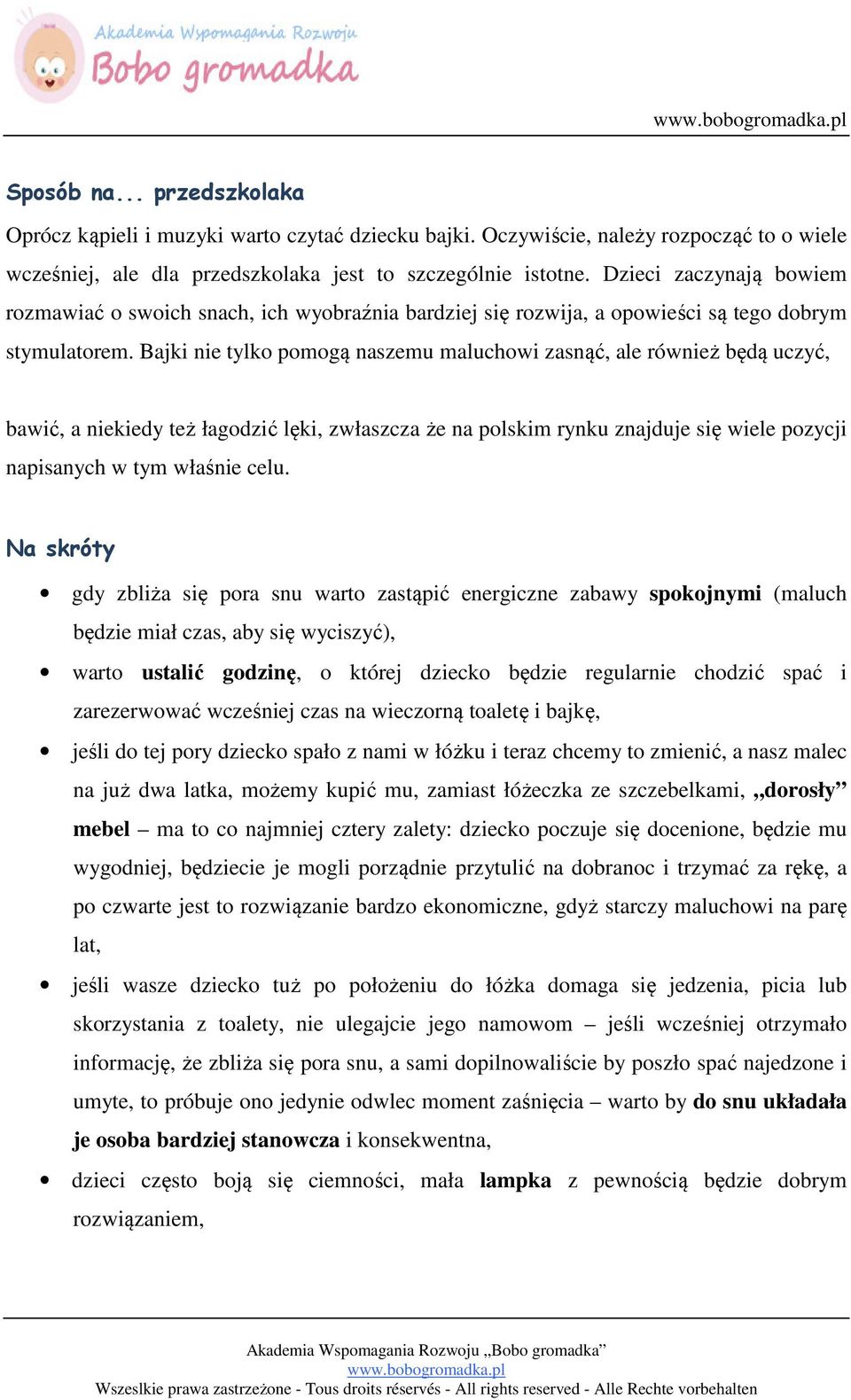 Bajki nie tylko pomogą naszemu maluchowi zasnąć, ale również będą uczyć, bawić, a niekiedy też łagodzić lęki, zwłaszcza że na polskim rynku znajduje się wiele pozycji napisanych w tym właśnie celu.