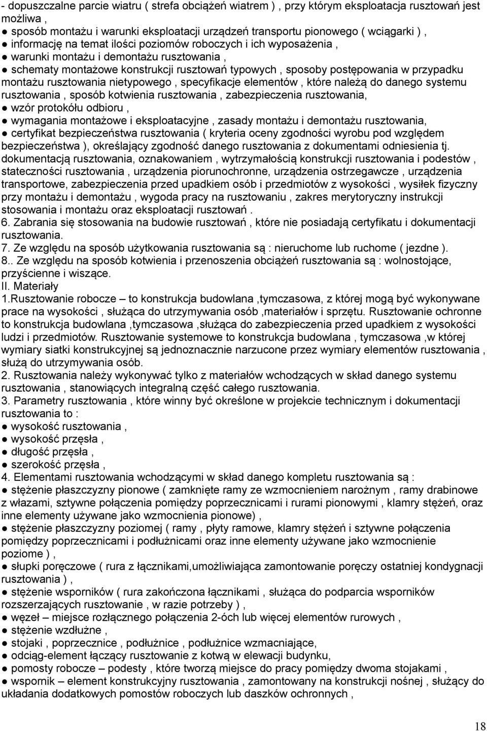 rusztowania nietypowego, specyfikacje elementów, które należą do danego systemu rusztowania, sposób kotwienia rusztowania, zabezpieczenia rusztowania, wzór protokółu odbioru, wymagania montażowe i