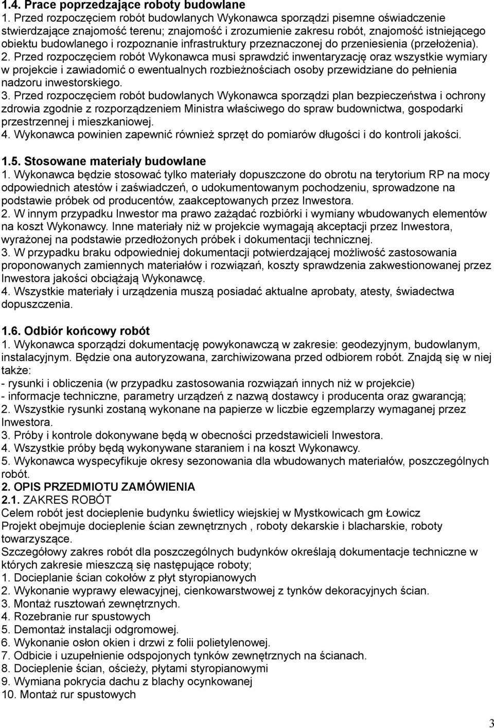 rozpoznanie infrastruktury przeznaczonej do przeniesienia (przełożenia). 2.