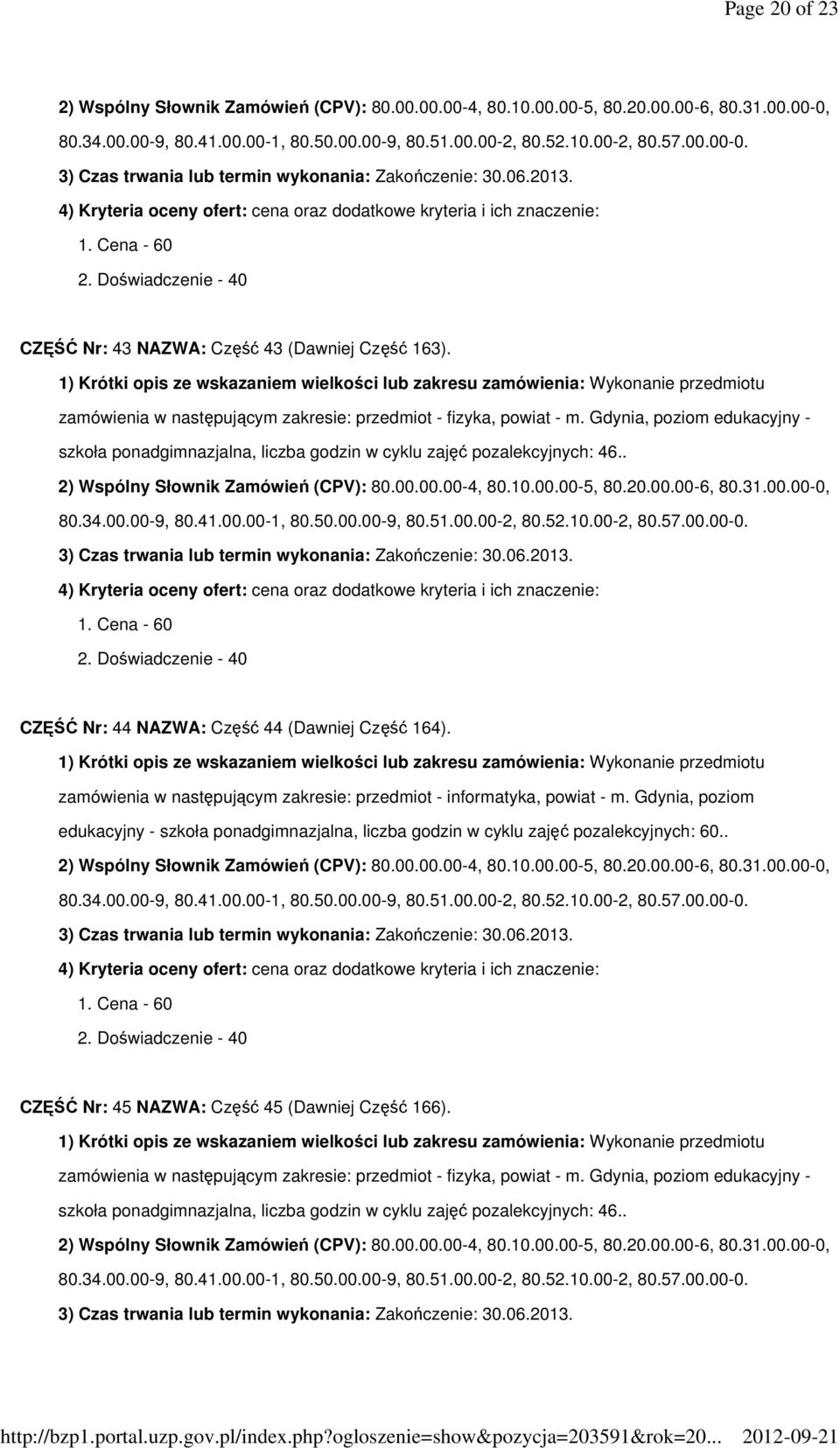 zamówienia w następującym zakresie: przedmiot - informatyka, powiat - m.