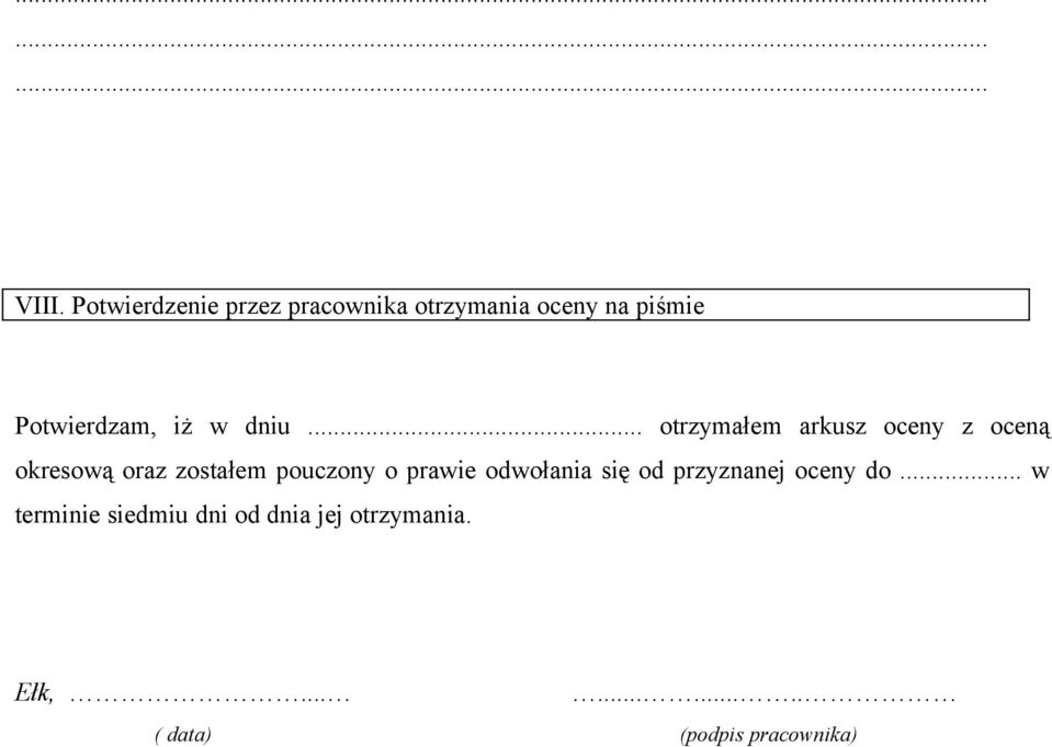 dniu... otrzymałem arkusz oceny z oceną okresową oraz zostałem pouczony o