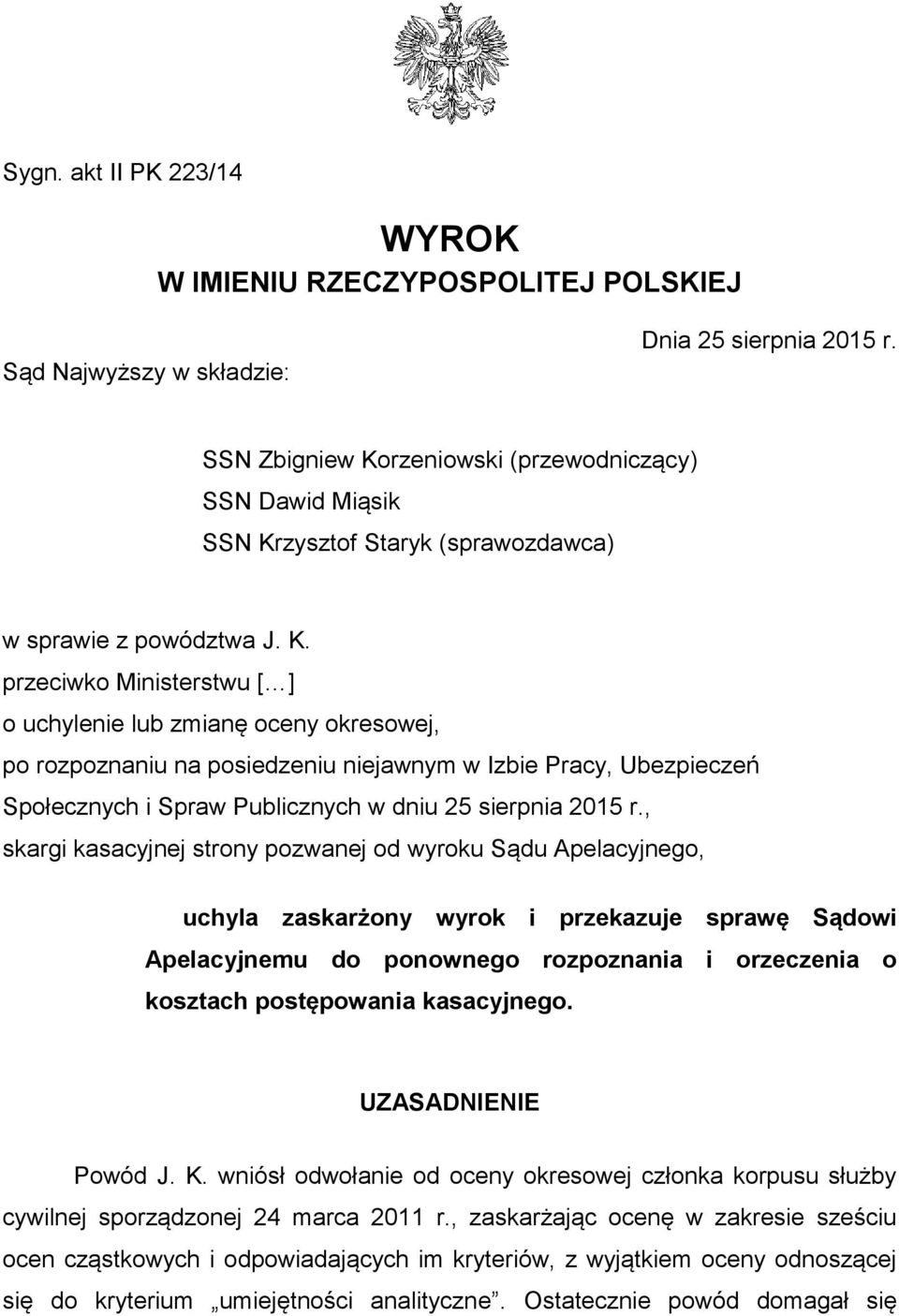 rzeniowski (przewodniczący) SSN Dawid Miąsik SSN Kr