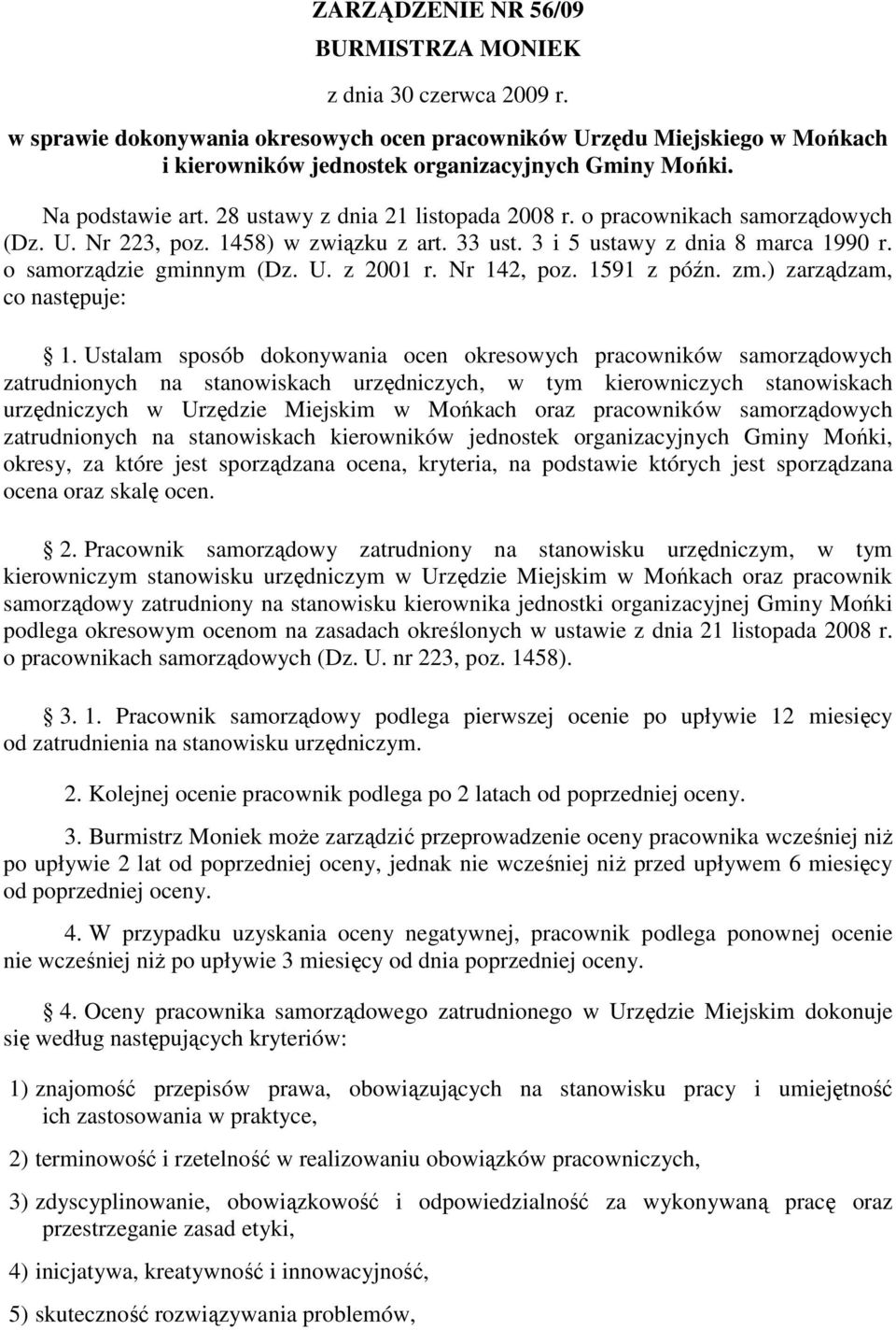 U. z 2001 r. Nr 142, poz. 1591 z późn. zm.) zarządzam, co następuje: 1.