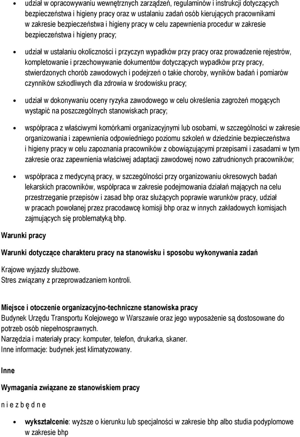 dtyczących wypadków przy pracy, stwierdznych chrób zawdwych i pdejrzeń takie chrby, wyników badań i pmiarów czynników szkdliwych dla zdrwia w śrdwisku pracy; udział w dknywaniu ceny ryzyka zawdweg w