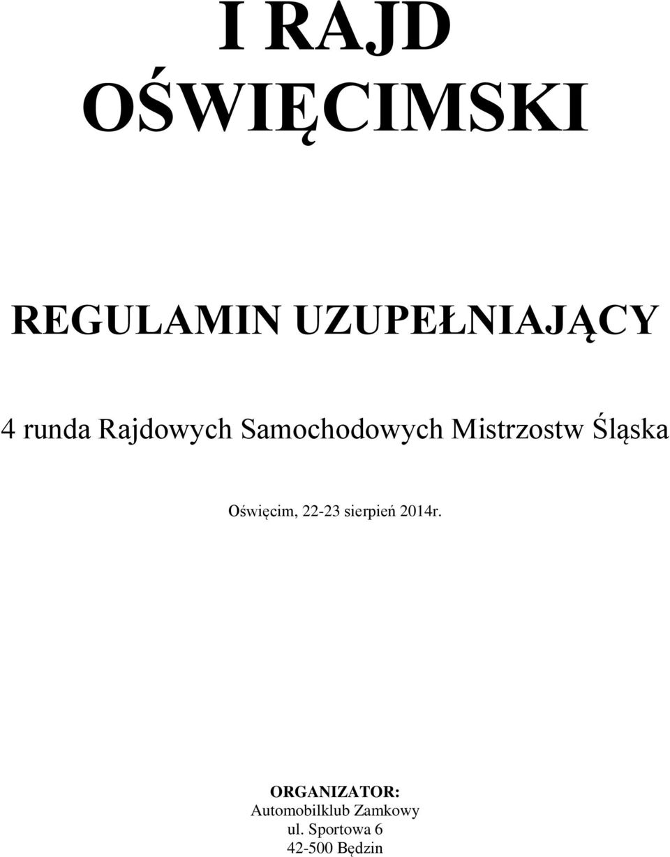 Śląska Oświęcim, 22-23 sierpień 2014r.