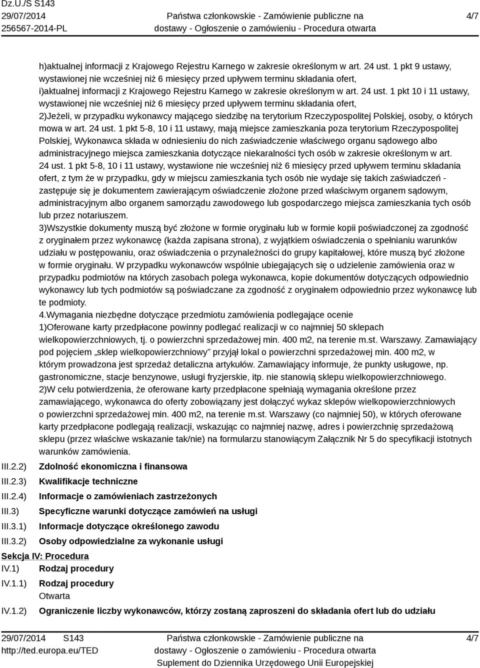 1 pkt 10 i 11 ustawy, wystawionej nie wcześniej niż 6 miesięcy przed upływem terminu składania ofert, 2)Jeżeli, w przypadku wykonawcy mającego siedzibę na terytorium Rzeczypospolitej Polskiej, osoby,