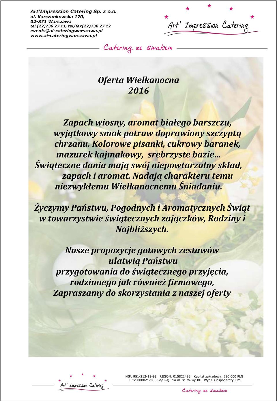 Nadają charakteru temu niezwykłemu Wielkanocnemu Śniadaniu.