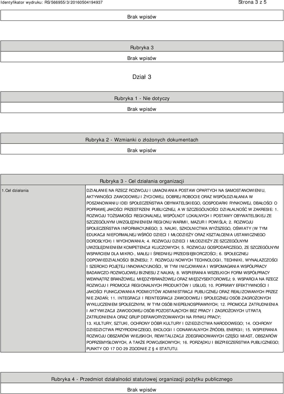 OBYWATELSKIEGO, GOSPODARKI RYNKOWEJ, DBAŁOŚCI O POPRAWĘ JAKOŚCI PRZESTRZENI PUBLICZNEJ, A W SZCZEGÓLNOŚCI DZIAŁALNOŚĆ W ZAKRESIE: 1.