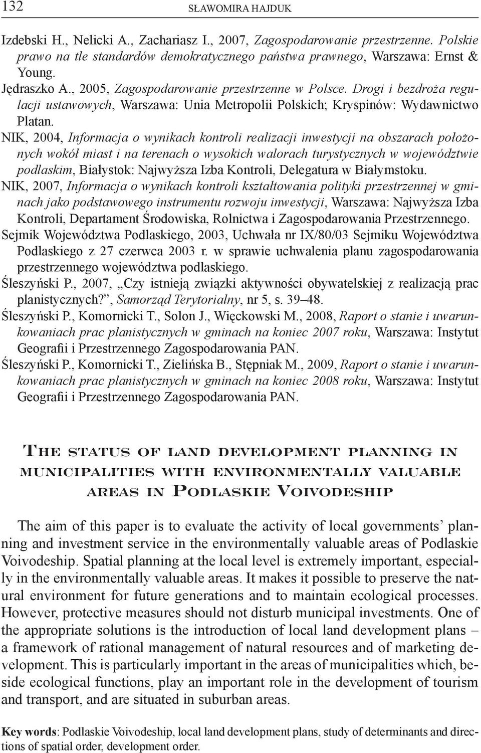NIK, 2004, Informacja o wynikach kontroli realizacji inwestycji na obszarach położonych wokół miast i na terenach o wysokich walorach turystycznych w województwie podlaskim, Białystok: Najwyższa Izba