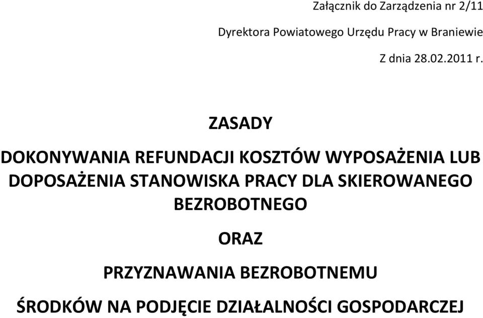 ZASADY DOKONYWANIA REFUNDACJI KOSZTÓW WYPOSAŻENIA LUB DOPOSAŻENIA