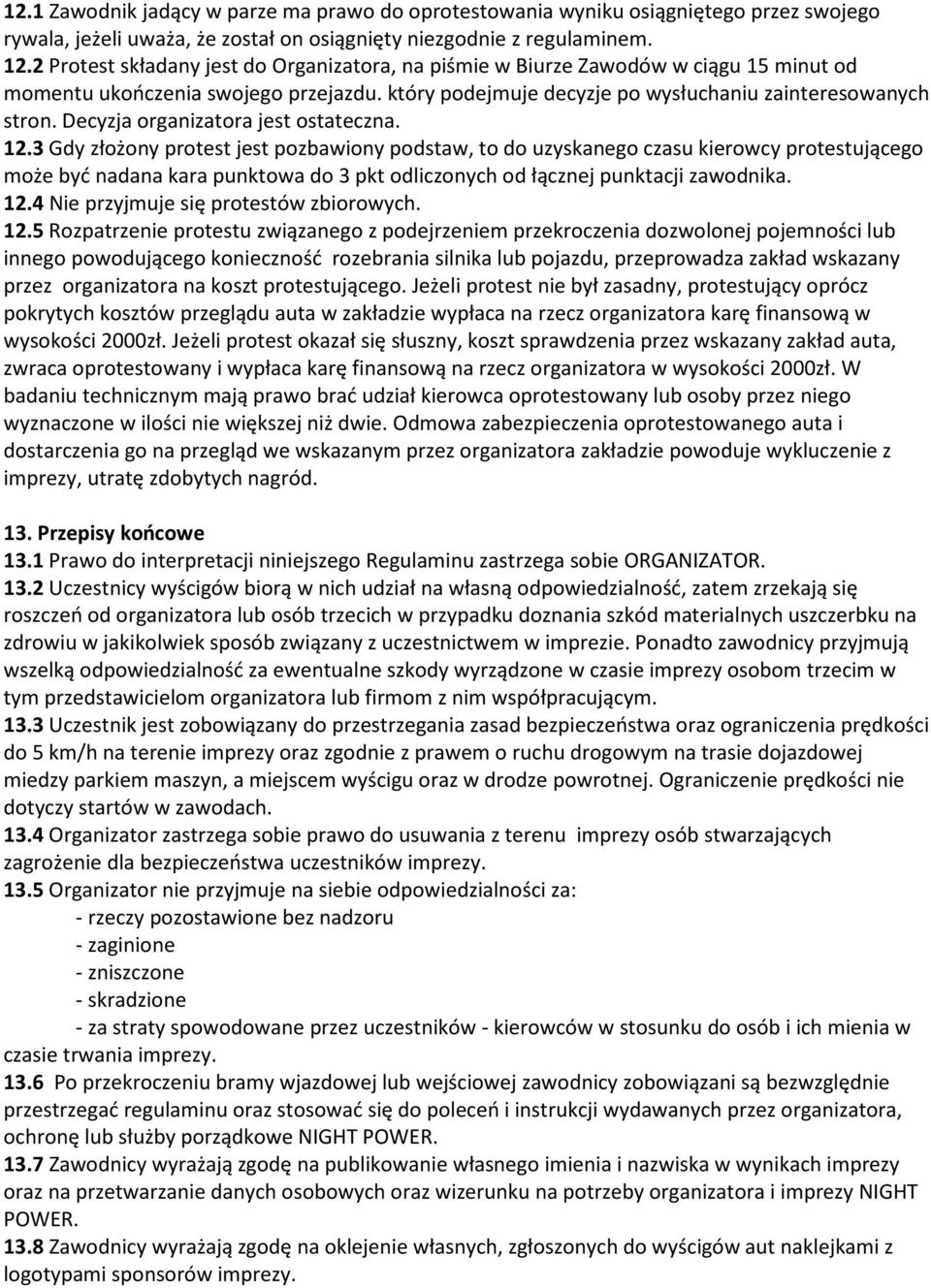Decyzja organizatora jest ostateczna. 12.