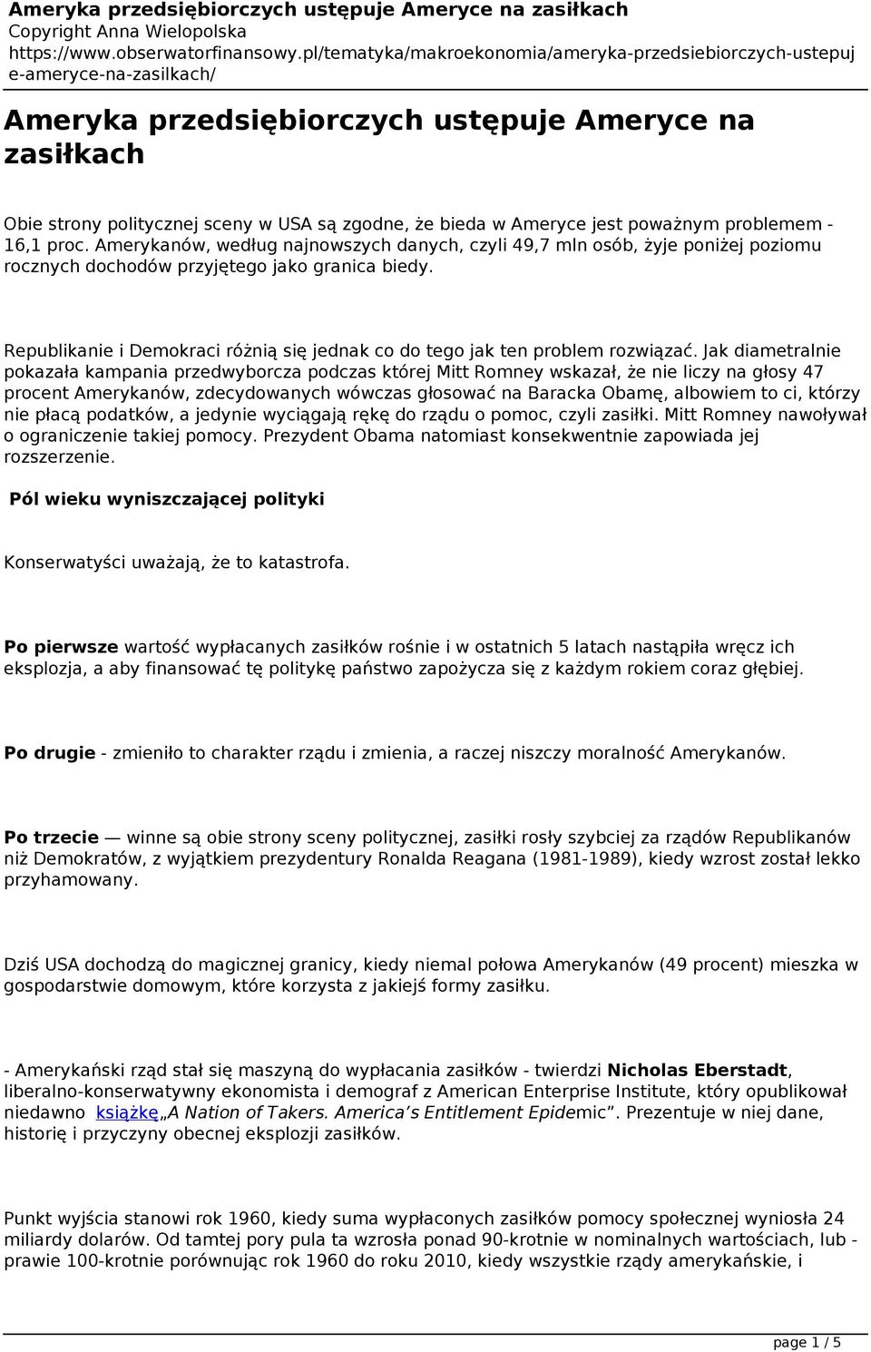 problemem 16,1 proc. Amerykanów, według najnowszych danych, czyli 49,7 mln osób, żyje poniżej poziomu rocznych dochodów przyjętego jako granica biedy.