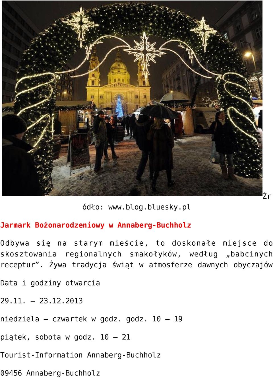 miejsce do skosztowania regionalnych smakołyków, według babcinych receptur.