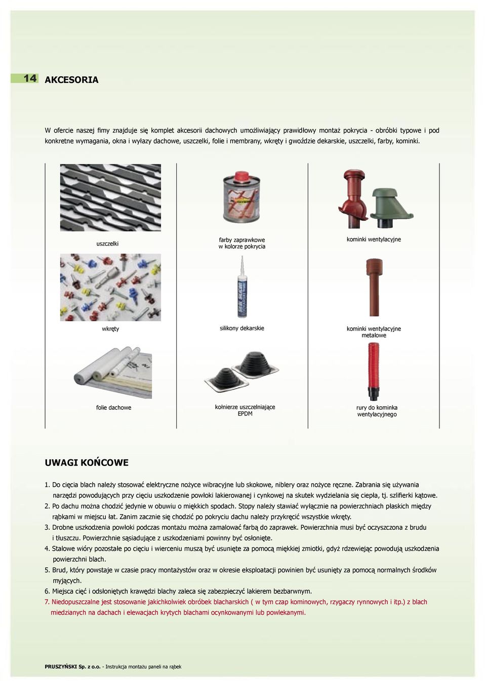 uszczelki farby zaprawkowe w kolorze pokrycia kominki wentylacyjne wkręty silikony dekarskie kominki wentylacyjne metalowe folie dachowe kołnierze uszczelniające EPDM rury do kominka wentylacyjnego