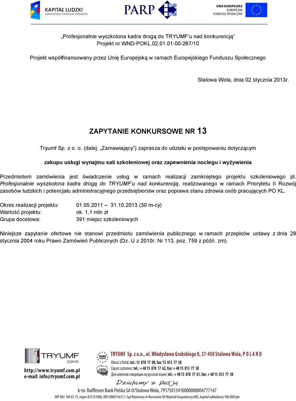 ramach realizacji zamkniętego projektu szkoleniowego pt.