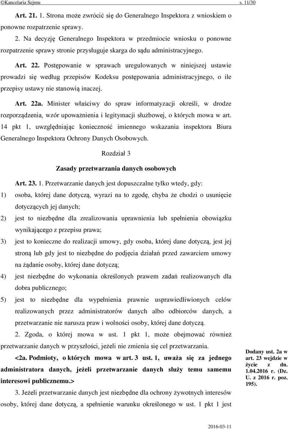 Minister właściwy do spraw informatyzacji określi, w drodze rozporządzenia, wzór upoważnienia i legitymacji służbowej, o których mowa w art.