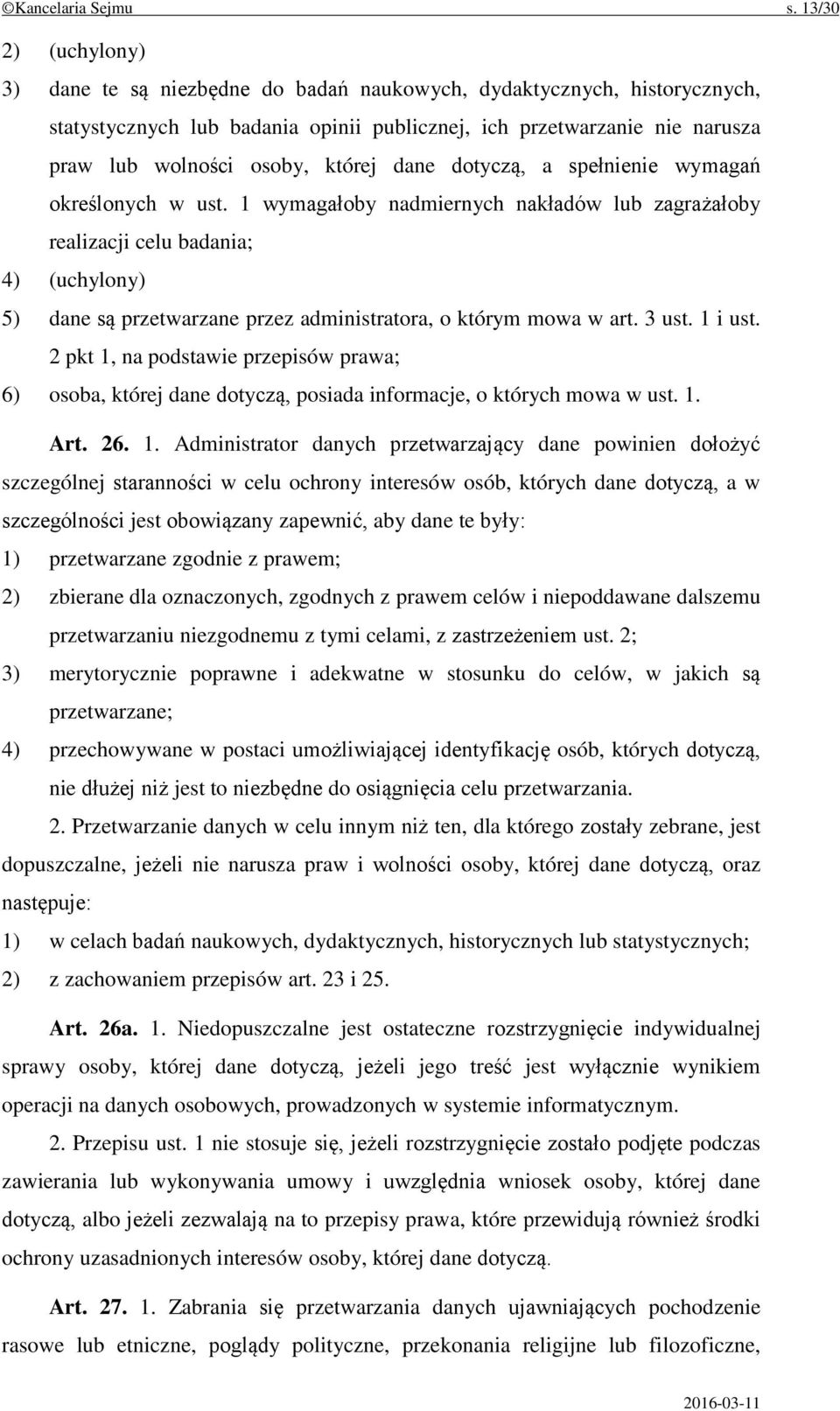 której dane dotyczą, a spełnienie wymagań określonych w ust.