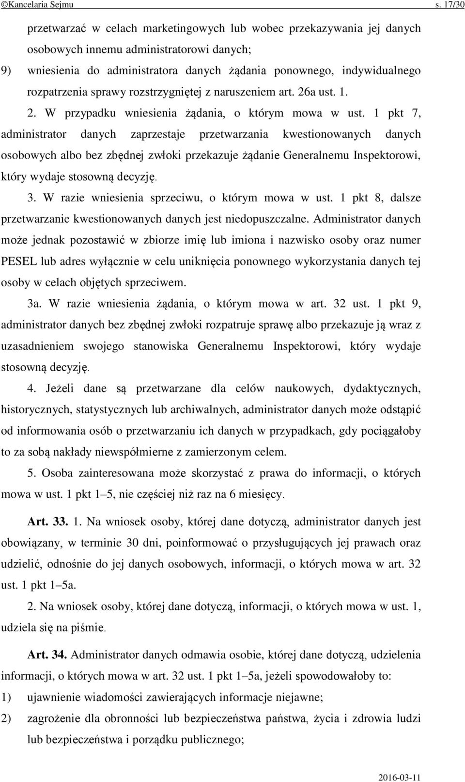 rozpatrzenia sprawy rozstrzygniętej z naruszeniem art. 26a ust. 1. 2. W przypadku wniesienia żądania, o którym mowa w ust.