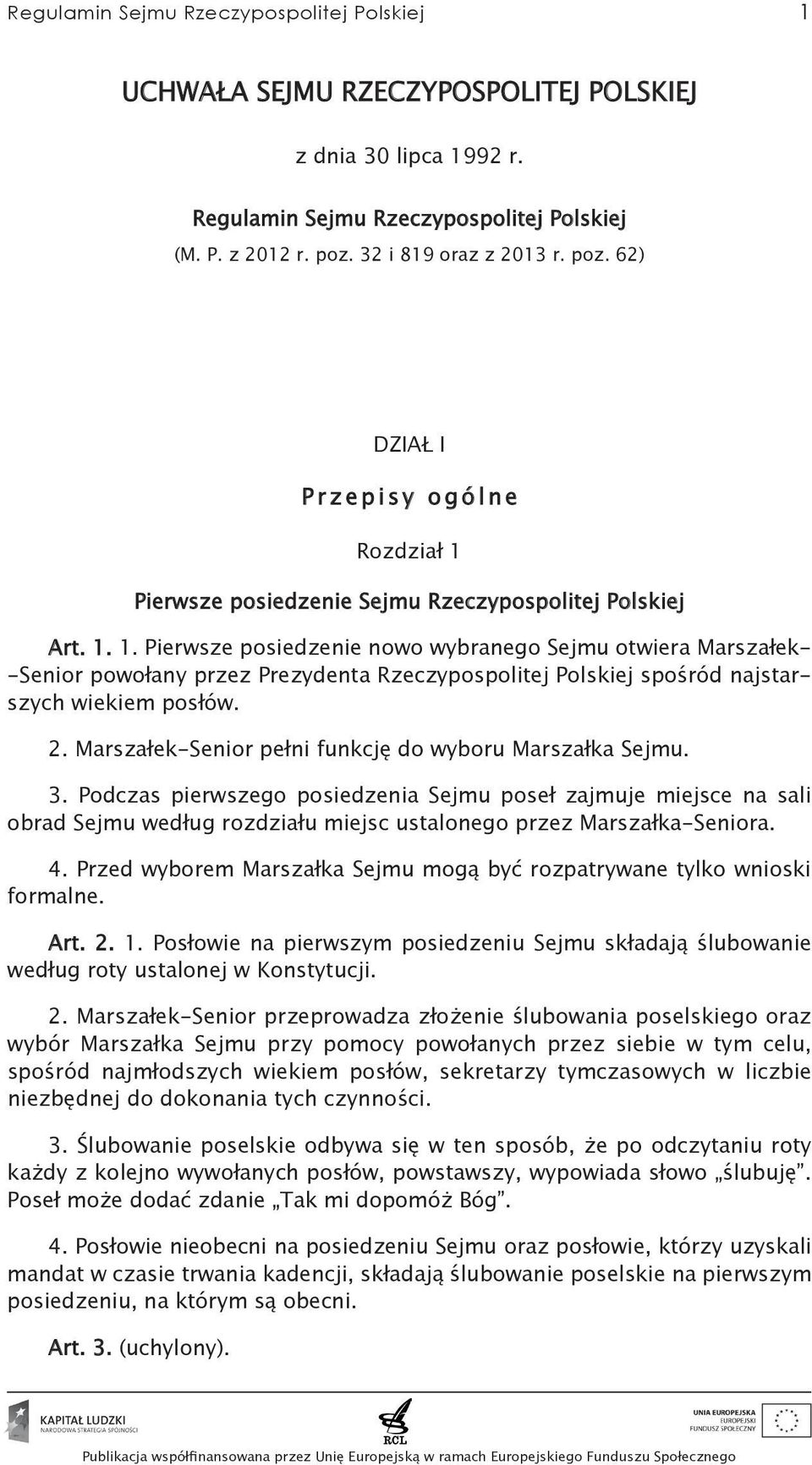 Pierwsze posiedzenie Sejmu Rzeczypospolitej Polskiej Art. 1.