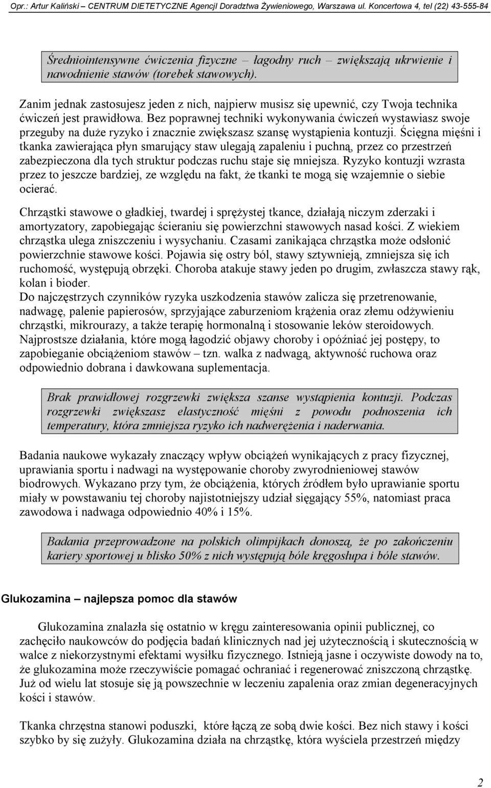 Bez poprawnej techniki wykonywania ćwiczeń wystawiasz swoje przeguby na duże ryzyko i znacznie zwiększasz szansę wystąpienia kontuzji.