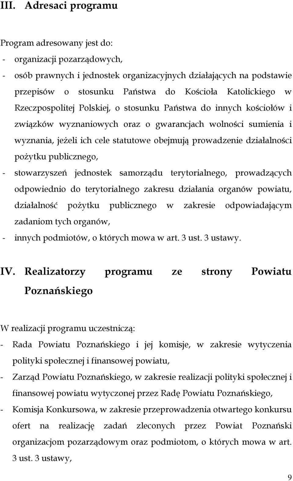 działalności poŝytku publicznego, - stowarzyszeń jednostek samorządu terytorialnego, prowadzących odpowiednio do terytorialnego zakresu działania organów powiatu, działalność poŝytku publicznego w