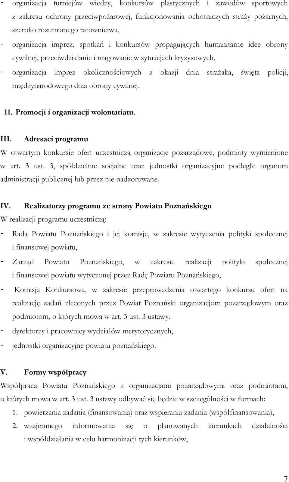 straŝaka, święta policji, międzynarodowego dnia obrony cywilnej. 11. Promocji i organizacji wolontariatu. III.