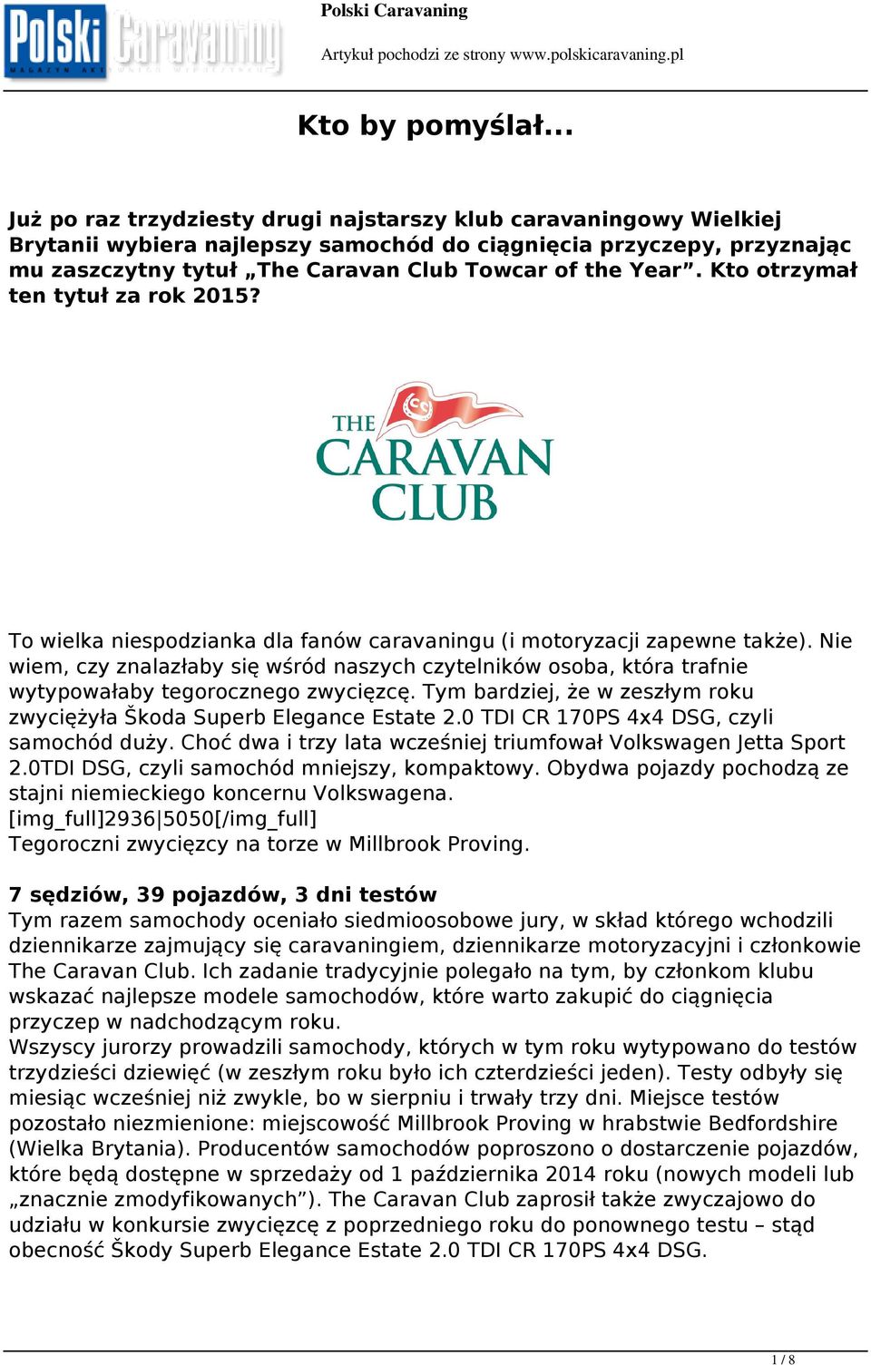 Kto otrzymał ten tytuł za rok 2015? To wielka niespodzianka dla fanów caravaningu (i motoryzacji zapewne także).