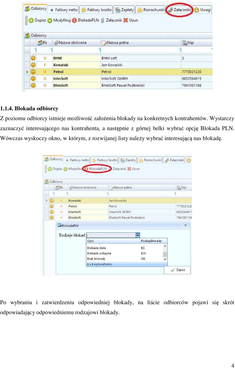 Wówczas wyskoczy okno, w którym, z rozwijanej listy należy wybrać interesującą nas blokadę.