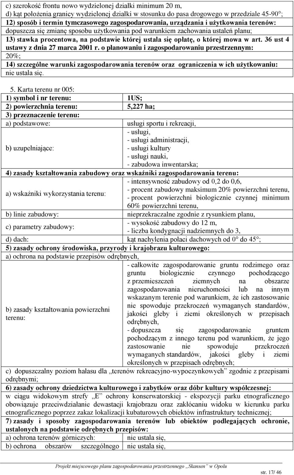 której mowa w art. 36 ust 4 ustawy z dnia 27 marca 2001 r.