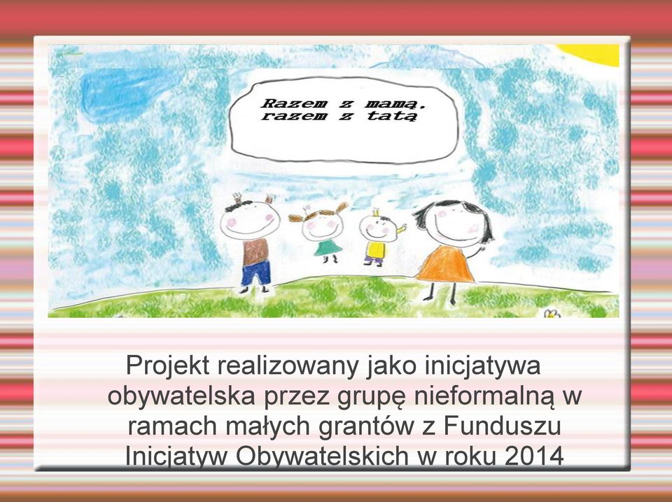 w ramach małych grantów z Funduszu