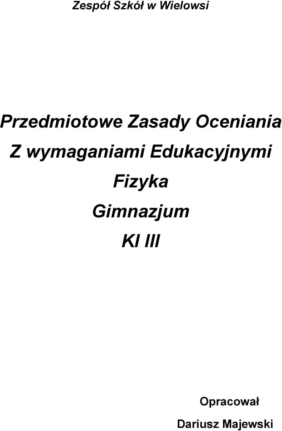 wymaganiami Edukacyjnymi Fizyka