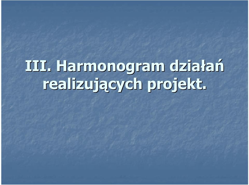 działań