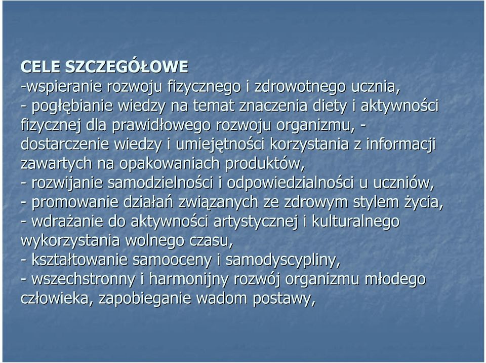 odpowiedzialności u uczniów, - promowanie działań związanych zanych ze zdrowym stylem życia, - wdrażanie anie do aktywności artystycznej i kulturalnego