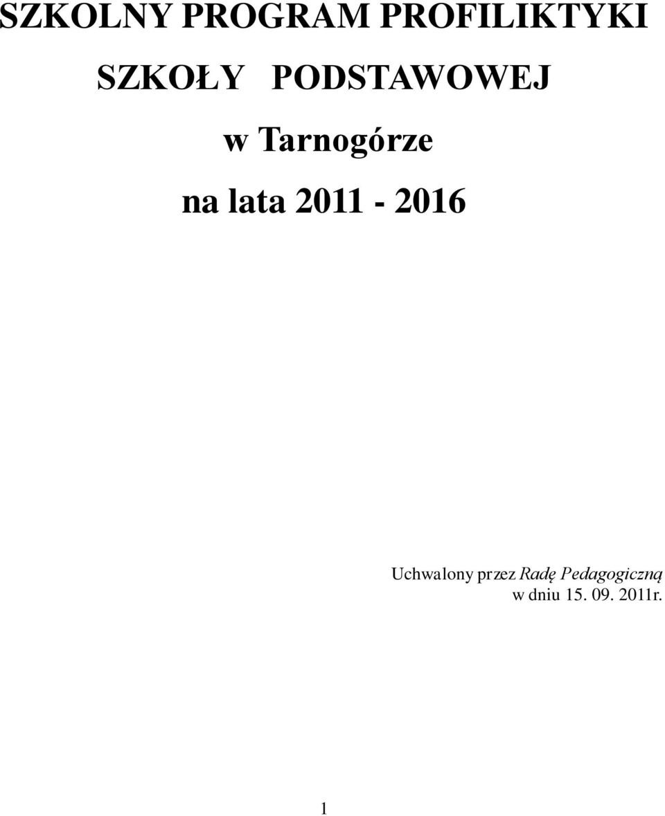 na lata 2011-2016 Uchwalony przez