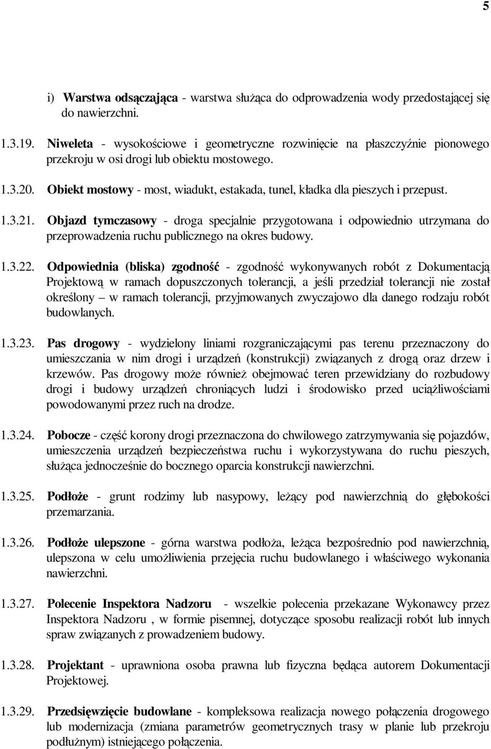 Obiekt mostowy - most, wiadukt, estakada, tunel, kładka dla pieszych i przepust. 1.3.21.