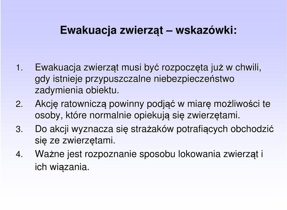 zadymienia obiektu. 2.
