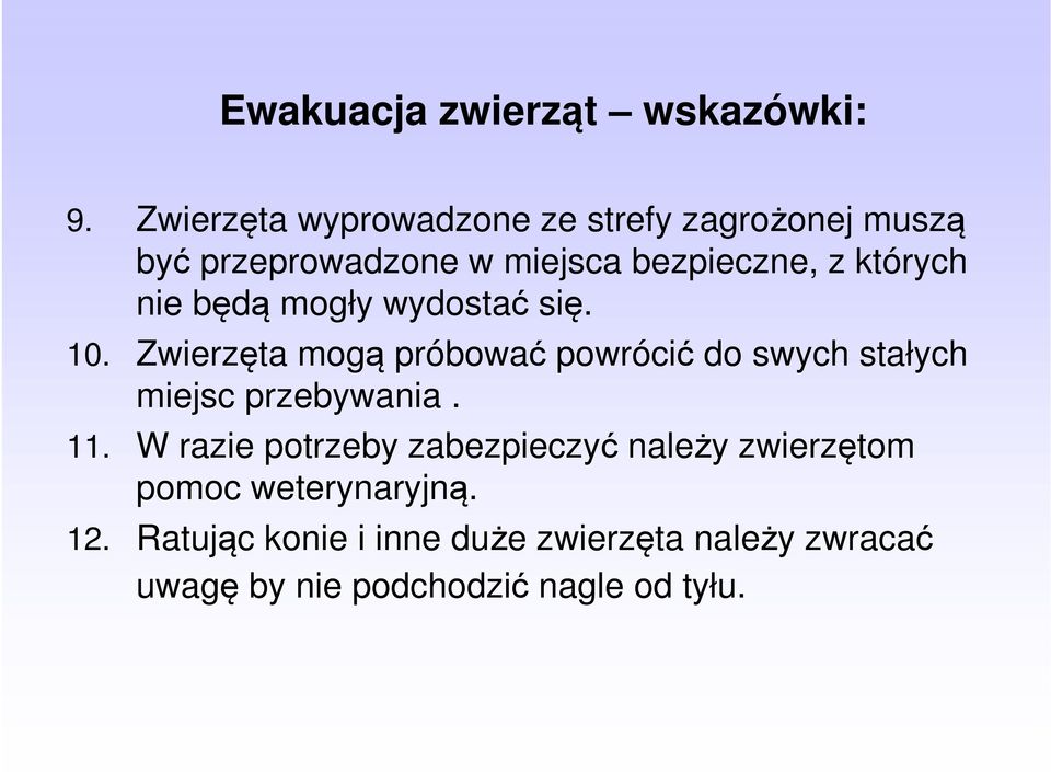 nie będą mogły wydostać się. 10.