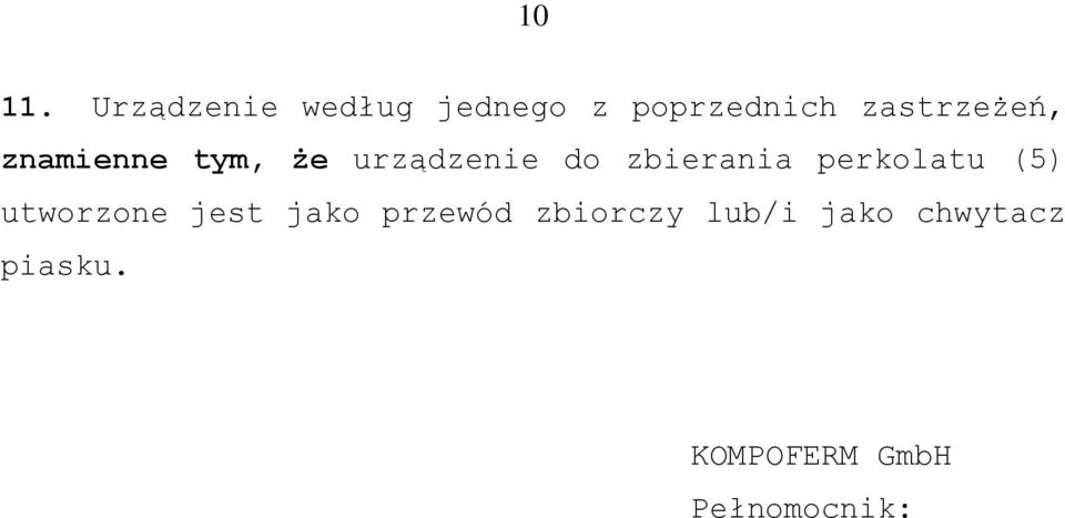 znamienne tym, że urządzenie do zbierania perkolatu