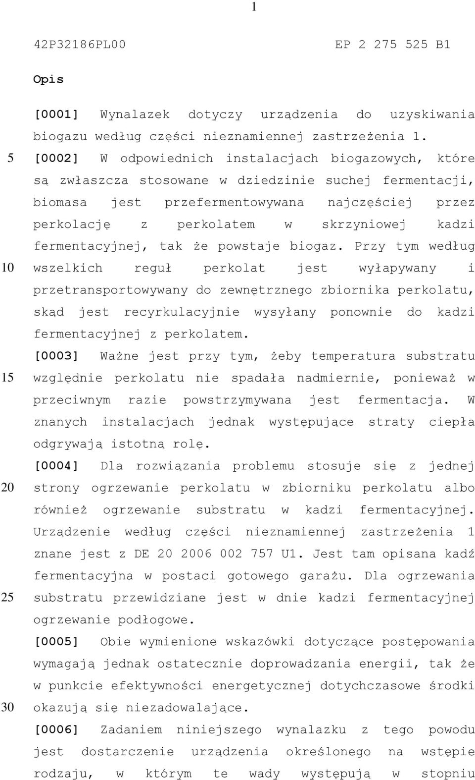 kadzi fermentacyjnej, tak że powstaje biogaz.