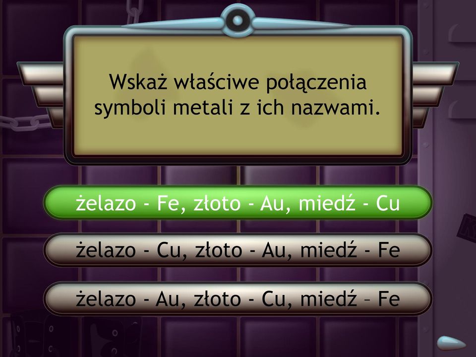 żelazo - Fe, złoto - Au, miedź - Cu