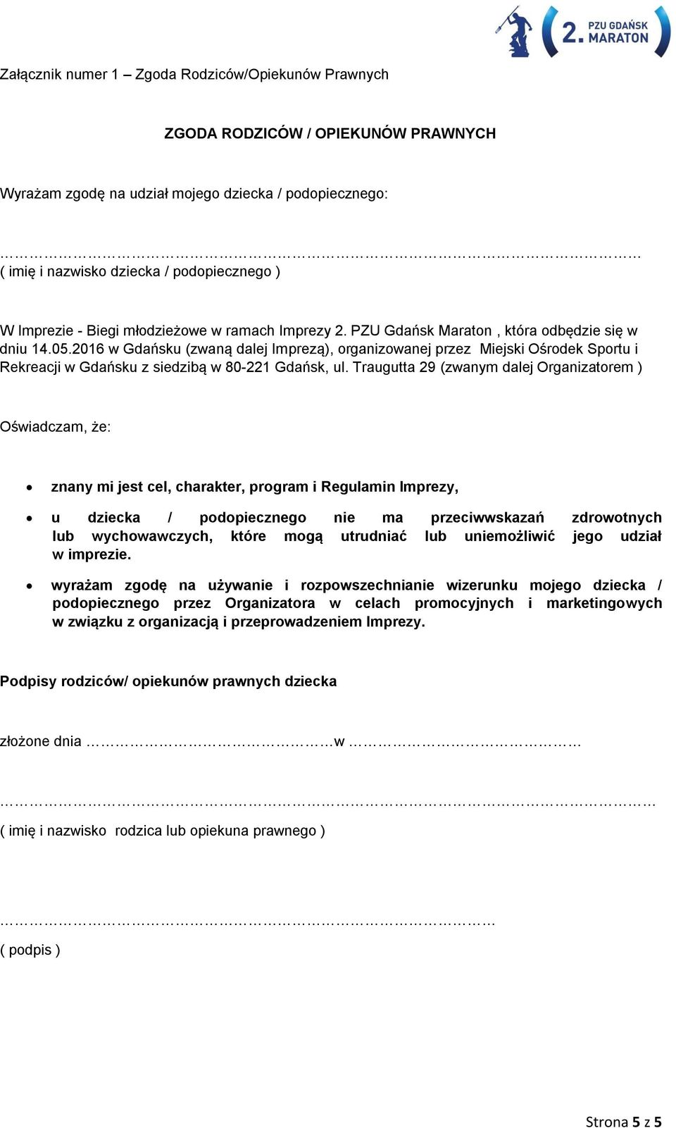 2016 w Gdańsku (zwaną dalej Imprezą), organizowanej przez Miejski Ośrodek Sportu i Rekreacji w Gdańsku z siedzibą w 80-221 Gdańsk, ul.