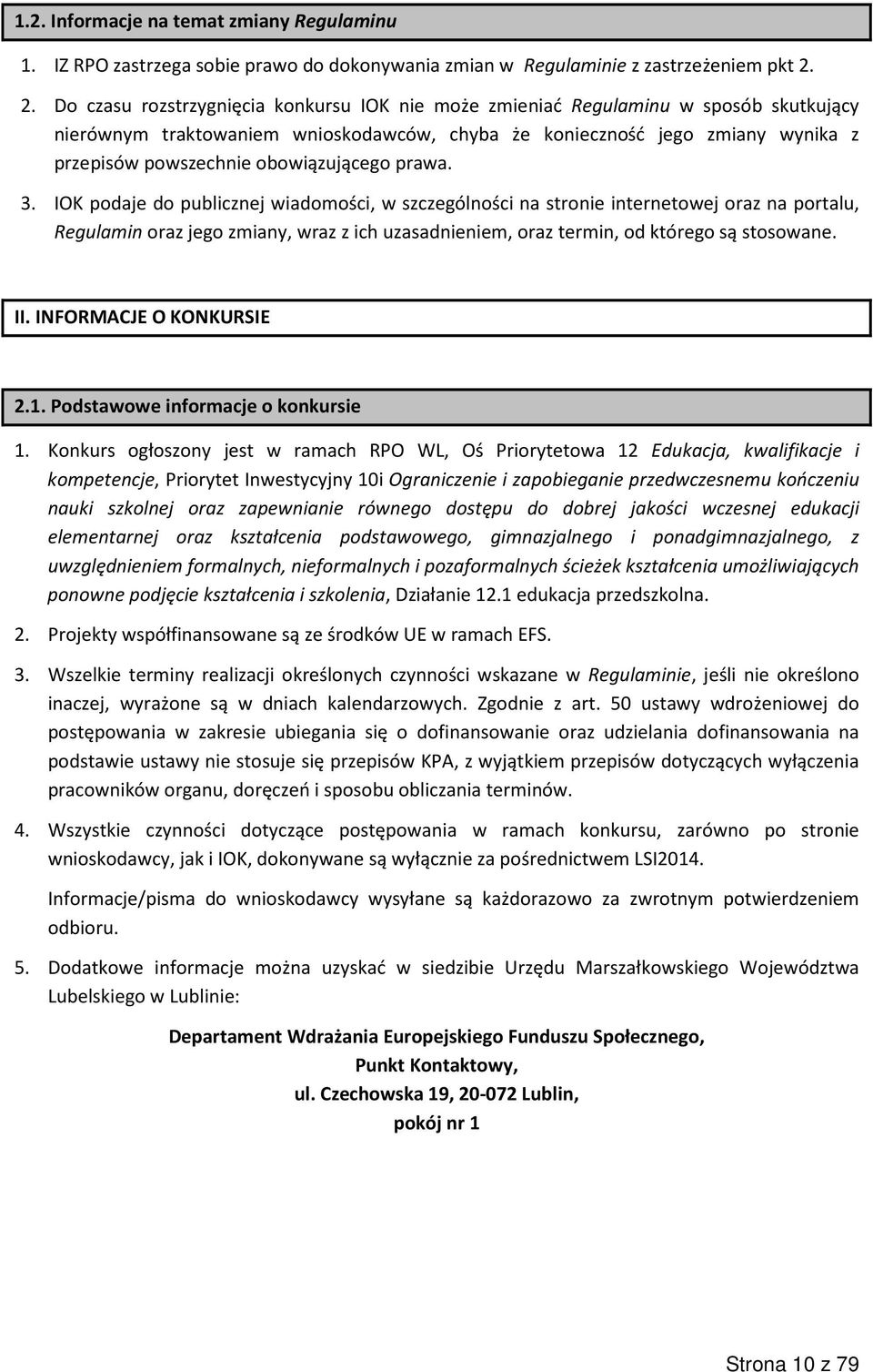 obowiązującego prawa. 3.