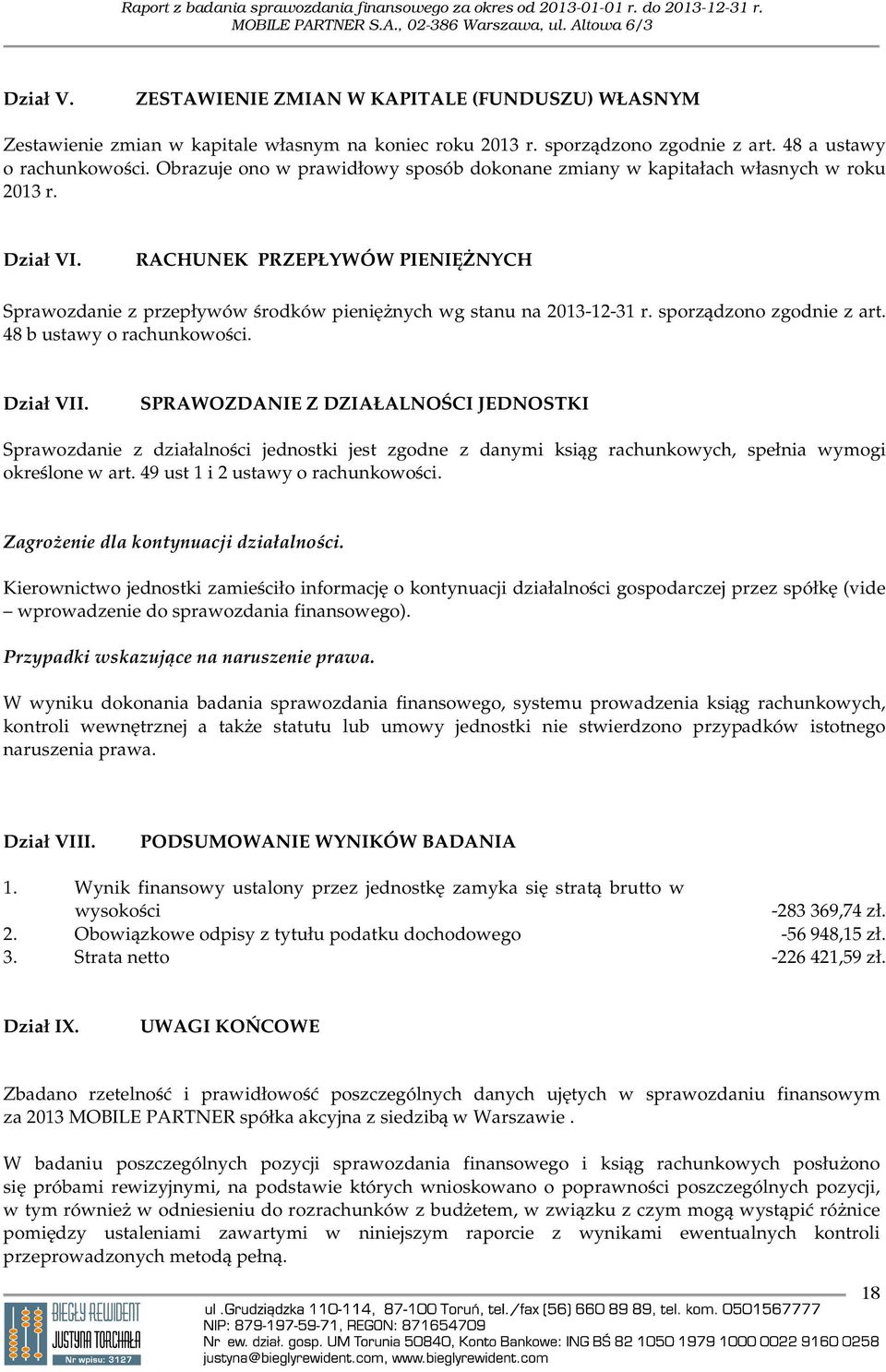 sporządzono zgodnie z art. 48 b ustawy o rachunkowości. Dział VII.