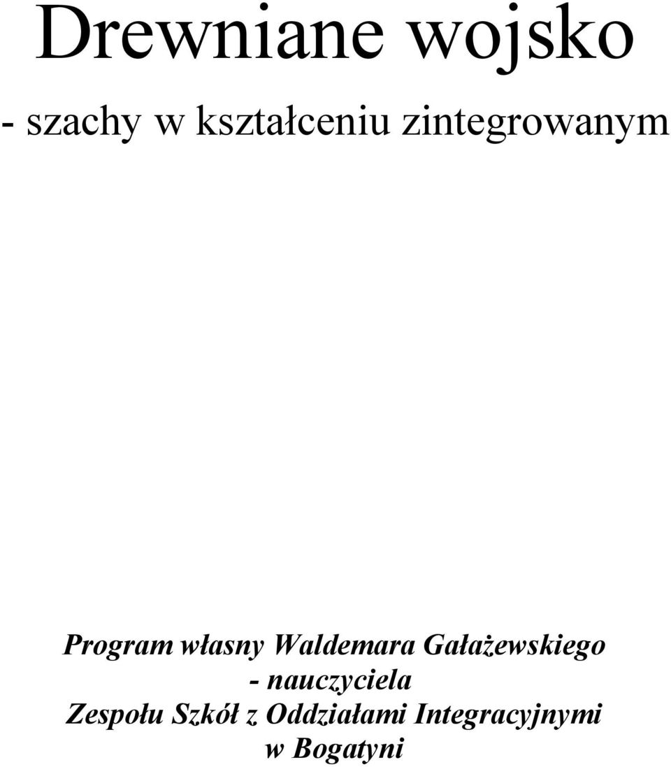 Gałażewskiego - nauczyciela Zespołu