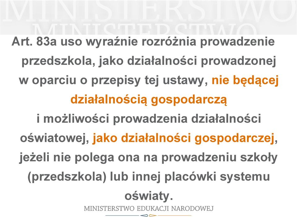 i możliwości prowadzenia działalności oświatowej, jako działalności gospodarczej,