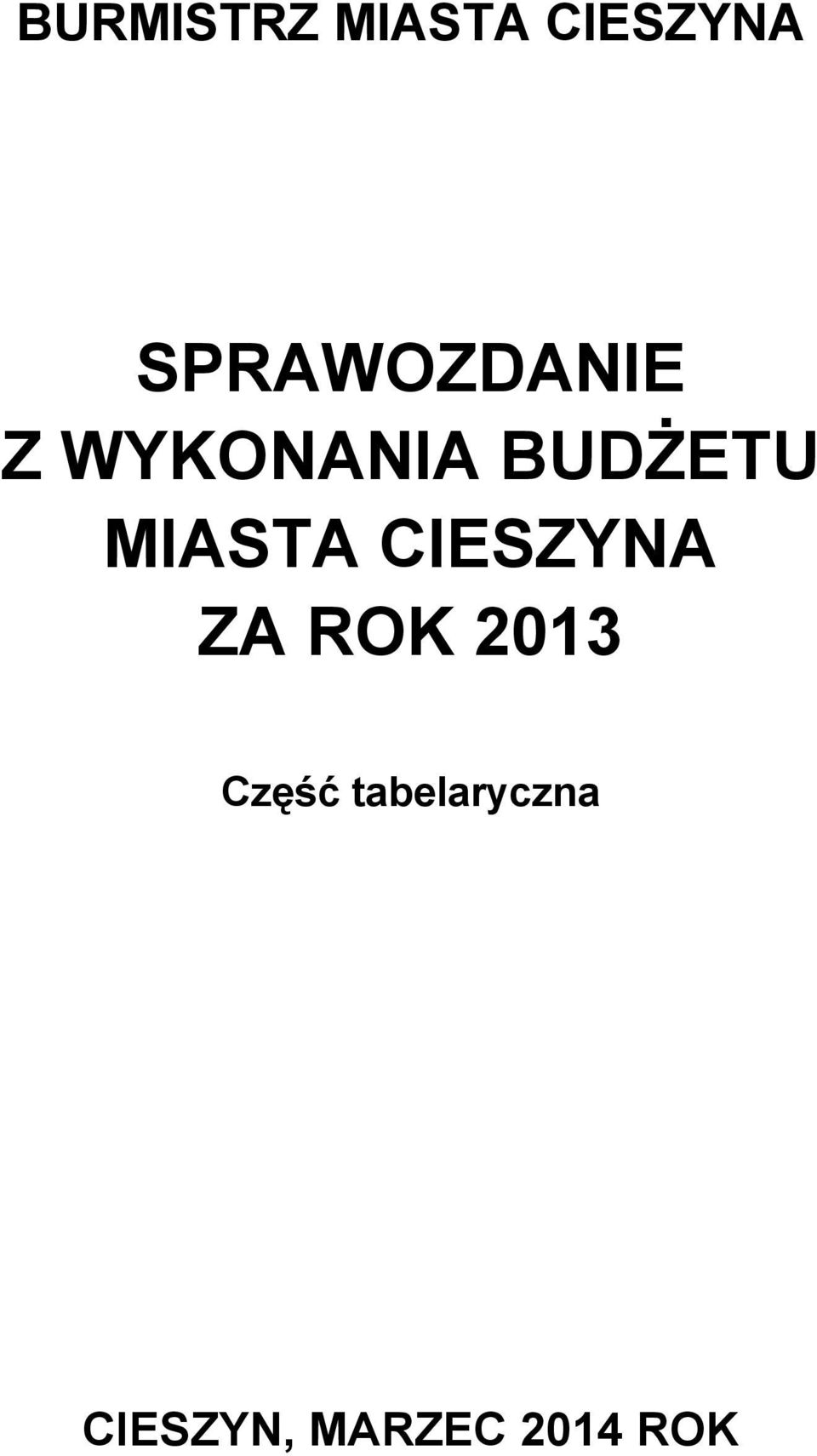 MIASTA CIESZYNA ZA ROK 2013