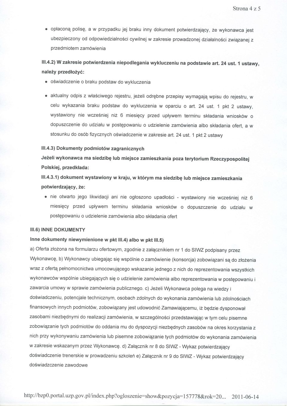 1 ustawy, nafeiy pnedlo2y6,= o oswiadczenie o braku podstaw do wykluczenia o aktualny odpis z wla5ciwego rejestru, jezeli odrqbne przepisy wymagajq wpisu do rejestru, w celu wykazania braku podstaw