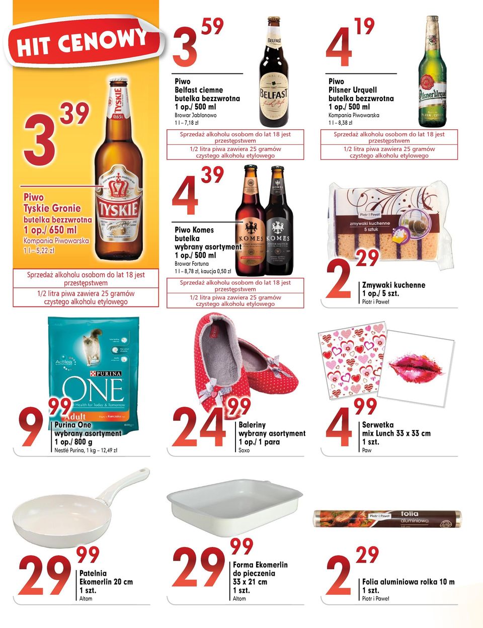 / 500 ml Browar Jabłonowo l 7,8 zł Sprzedaż alkoholu osobom do lat 8 jest przestępstwem /2 litra piwa zawiera 25 gramów czystego alkoholu etylowego 4 39 Piwo Komes butelka op.