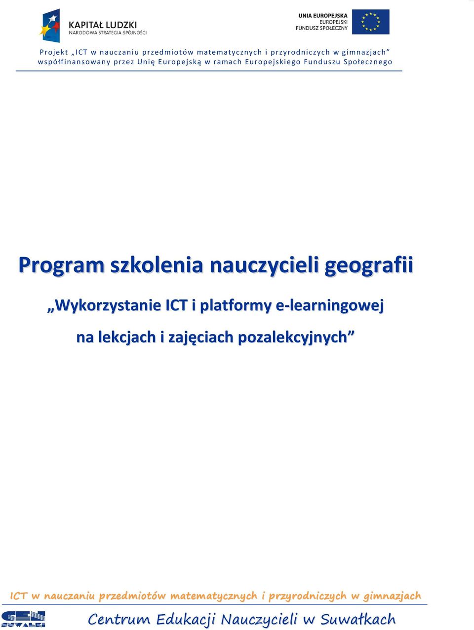 nauczycieli geografii Wykorzystanie ICT i platformy e-learningowej na lekcjach i zajęciach